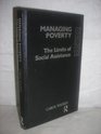 Managing Poverty The Limits of Social Assistance