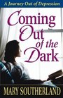 Coming Out of the Dark A Journey Out of Depression