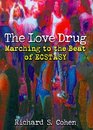 The Love Drug Marching to the Beat of Ecstasy