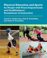 Physical Education and Sports for People with Visual Impairments and Deafblindness Foundations of Instruction