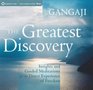 The Greatest Discovery Insights and Guided Meditations for the Direct Experience of Freedom