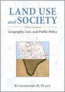 Land Use and Society Third Edition Geography Law and Public Policy