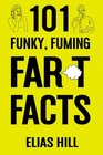 101 Funky Fuming Fart Facts