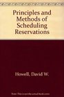 Principles and Methods of Scheduling Reservations