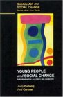 Young People and Social Change Individualization and Risk in Late Modernity