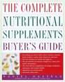 The Complete Nutritional Supplements Buyer's Guide
