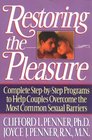 Restoring the Pleasure Complete StepbyStep Programs to Help Couples Overcome the Most Common Sexual Barriers