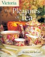 Victoria The Pleasures of Tea Recipes and Rituals