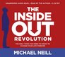 The InsideOut Revolution The Only Thing You Need to Know to Change Your Life Forever