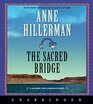 The Sacred Bridge CD A Novel