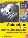 Animation in the Home Digital Studio Creation to Distribution