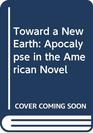 Toward a New Earth Apocalypse in the American Novel