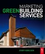 Marketing Green Building Services Strategies for Success