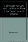 Constitutional Law and Liability for Park Law Enforcement Officers