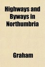 Highways and Byways in Northumbria