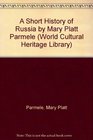 A Short History of Russia by Mary Platt Parmele