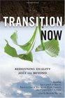 Transition Now Redefining Duality 2012 and Beyond