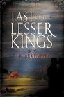 Last of the Lesser Kings