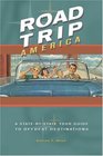 Road Trip America A StateByState Tour Guide to Offbeat Destinations