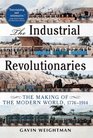 The Industrial Revolutionaries The Making of the Modern World 17761914