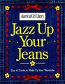 Jazz Up Your Jeans Tips  Tricks to Wake Up Your Wardrobe