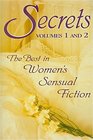 Secrets : The Best in Women's Sensual Fiction (Volumes 1 & 2)