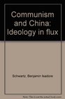 COMMUNISM AND CHINA IDEOLOGY IN FLUX