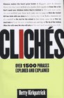 Cliches Over 1500 Phrases Explored and Explained