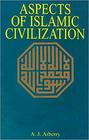 Aspects of Islamic Civilization As Depicted in the Original Texts