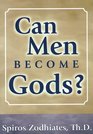 Can Men Become Gods