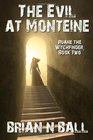 The Evil at Monteine Ruane the Witchfinder Book Two