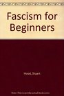 Fascism for Beginners