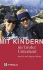 Bergwandern mit Kindern im Tiroler Unterland