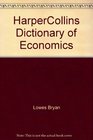 The HarperCollins dictionary of economics