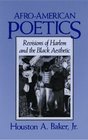 AfroAmerican Poetics Revisions of Harlem and the Black Aesthetic