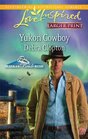 Yukon Cowboy (Steeple Hill Love Inspired, No 590) (Larger Print)