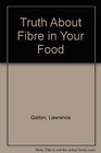 Truth About Fibre in Your Food