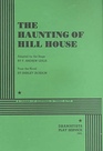 The Haunting of Hill House A Drama of Suspense in Three Acts