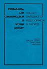 Propaganda and Communication in World History Volume II Emergence of Public Opinion in the West