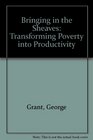 Bringing in the Sheaves Transforming Poverty into Productivity