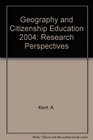 Geography and Citizenship Education 2004 Research Perspectives