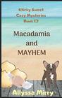 Macadamia and Mayhem