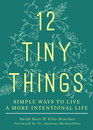 12 Tiny Things Simple Ways to Live a More Intentional Life