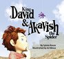 King David  Akavish the Spider