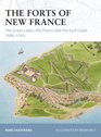 The Forts of New France The Great Lakes the Plains and the Gulf Coast 16001763