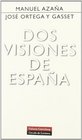 Dos visiones de Espana/ Two Visions of Spain