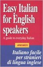 Easy Italian for English Speakers A Guide to Everyday Italian
