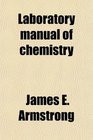 Laboratory manual of chemistry