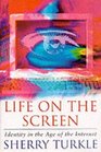 Life on the Screen Identity in the Age of the Internet