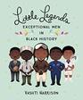 Little Legends Exceptional Men in Black History